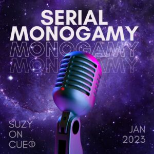 Serial Monogamy - Suzy On Cue and Thicker than Water